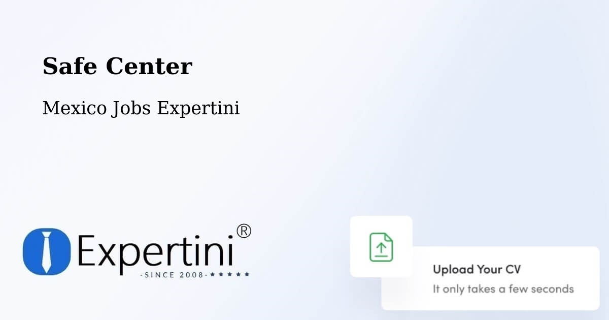 Safety Center – Moralillo - Mexico Jobs Expertini
